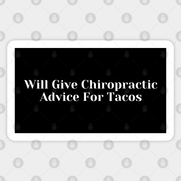 Will Give Chiropractic Advice For Tacos Sticker by HobbyAndArt